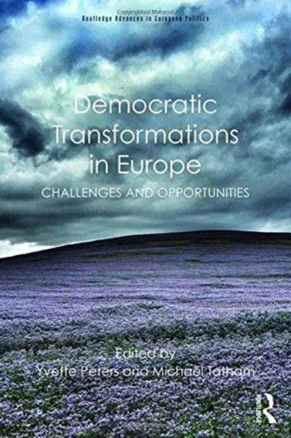 Democratic Transformations in Europe : Challenges and opportunities, Hardback Book
