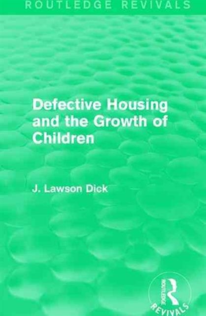 Defective Housing and the Growth of Children, Hardback Book