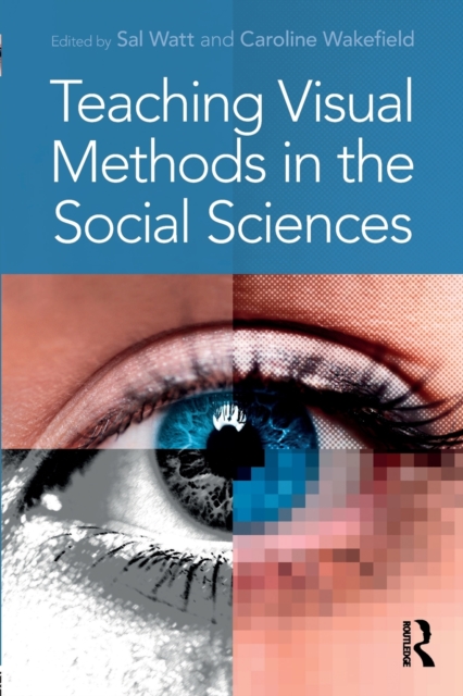 Teaching Visual Methods in the Social Sciences, Paperback / softback Book