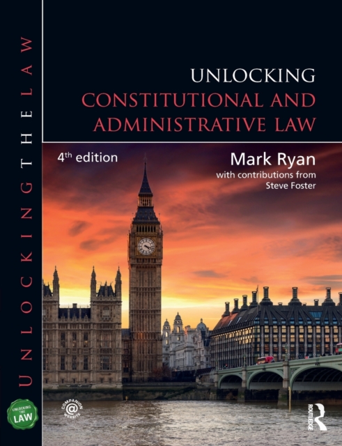 Unlocking Constitutional and Administrative Law : Constitutional and Administrative Law, Paperback / softback Book