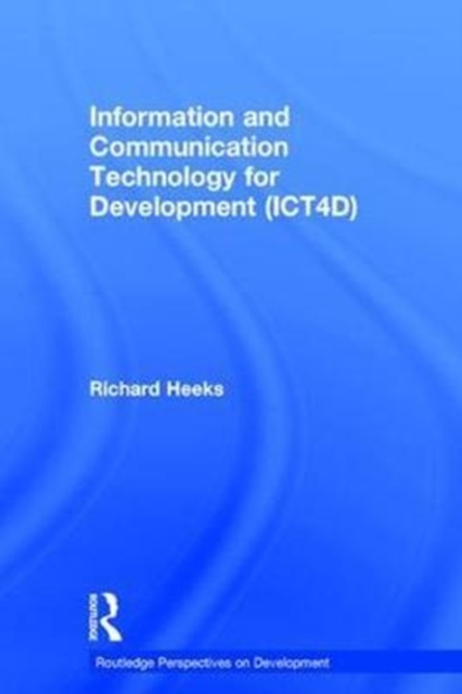 Information and Communication Technology for Development (ICT4D), Hardback Book