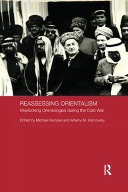 Reassessing Orientalism : Interlocking Orientologies during the Cold War, Paperback / softback Book