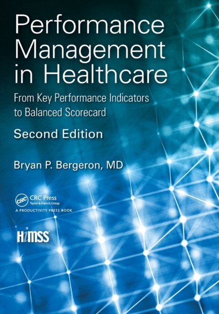 Performance Management in Healthcare : From Key Performance Indicators to Balanced Scorecard, Paperback / softback Book