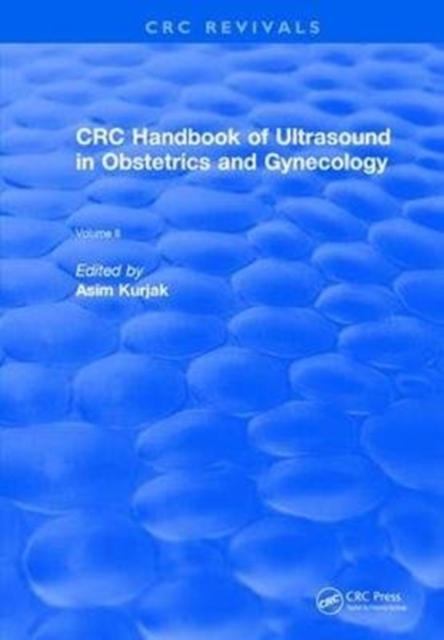 Revival: CRC Handbook of Ultrasound in Obstetrics and Gynecology, Volume II (1990), Hardback Book