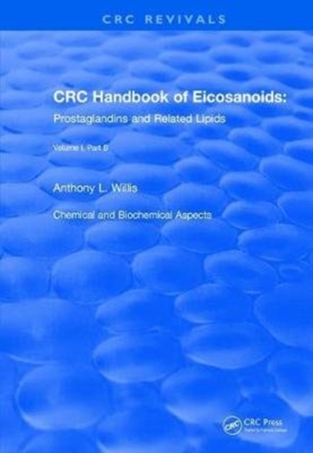 Revival: Handbook of Eicosanoids (1987) : Volume I, Part B, Hardback Book