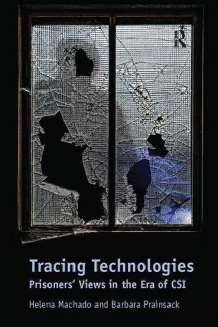 Tracing Technologies : Prisoners' Views in the Era of CSI, Paperback / softback Book