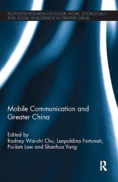 Mobile Communication and Greater China, Paperback / softback Book