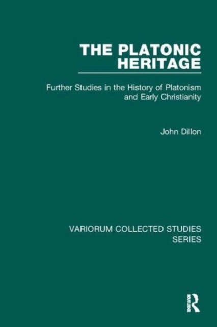 The Platonic Heritage : Further Studies in the History of Platonism and Early Christianity, Paperback / softback Book