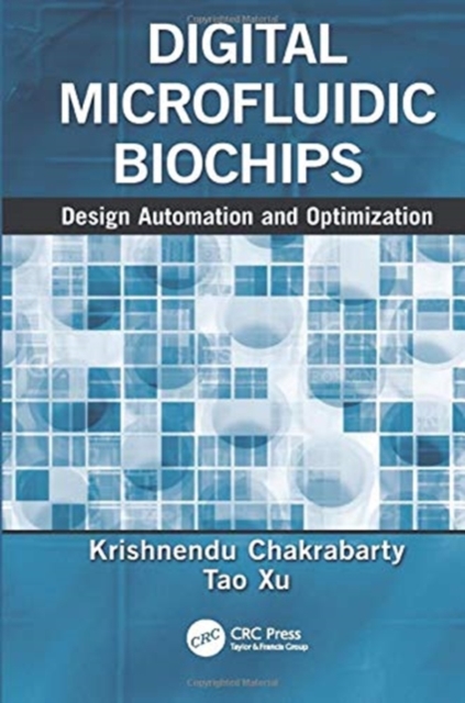 Digital Microfluidic Biochips : Design Automation and Optimization, Paperback / softback Book