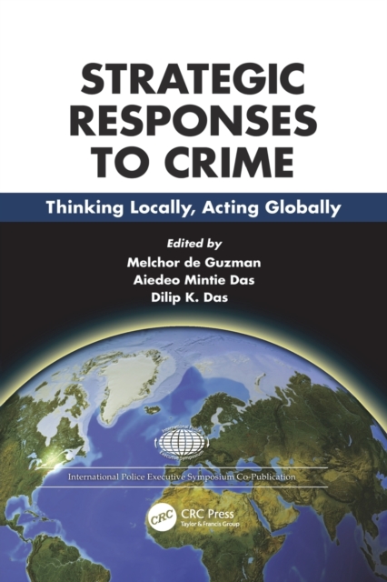 Strategies and Responses to Crime : Thinking Locally, Acting Globally, Paperback / softback Book