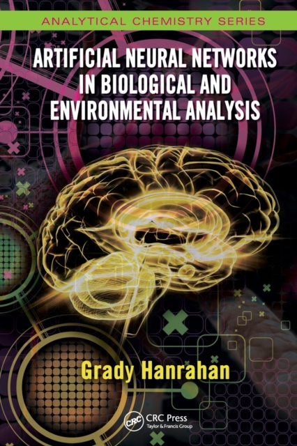 Artificial Neural Networks in Biological and Environmental Analysis, Paperback / softback Book