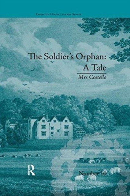 The Soldier's Orphan: A Tale : by Mrs Costello, Paperback / softback Book
