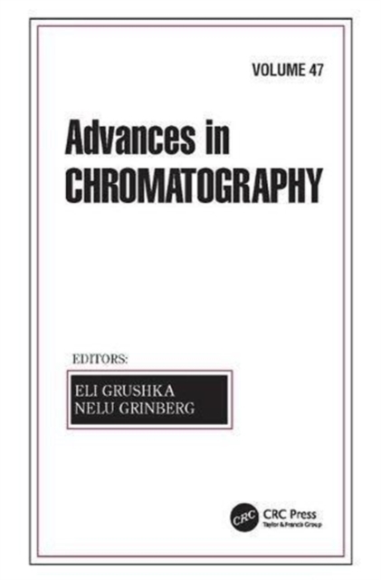 Advances in Chromatography, Volume 47, Paperback / softback Book