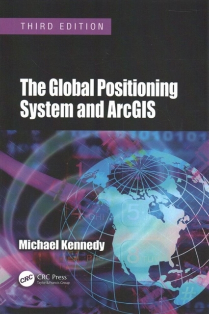 The Global Positioning System and ArcGIS, Paperback / softback Book