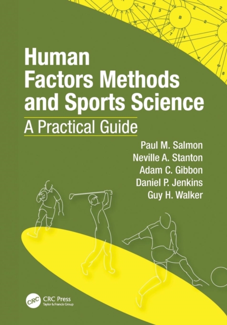 Human Factors Methods and Sports Science : A Practical Guide, Paperback / softback Book