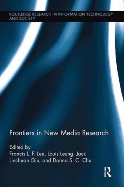 Frontiers in New Media Research, Paperback / softback Book