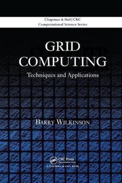 Grid Computing : Techniques and Applications, Paperback / softback Book