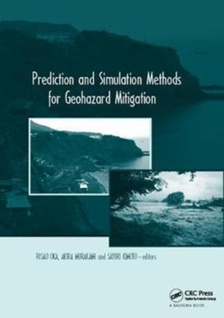Prediction and Simulation Methods for Geohazard Mitigation : including CD-ROM, Paperback / softback Book
