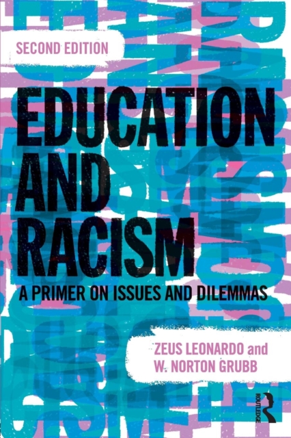Education and Racism : A Primer on Issues and Dilemmas, Paperback / softback Book