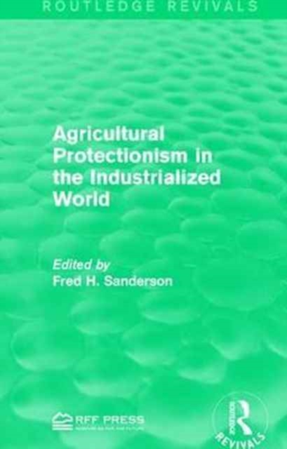 Agricultural Protectionism in the Industrialized World, Paperback / softback Book