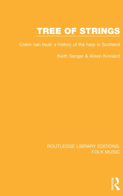 Tree of strings : Crann nan teud: a history of the harp in Scotland, Hardback Book