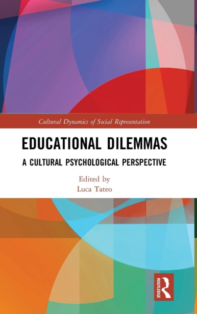 Educational Dilemmas : A Cultural Psychological Perspective, Hardback Book