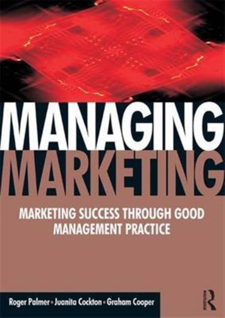 Managing Marketing, Hardback Book