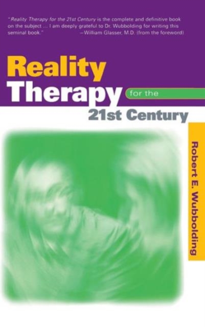 Reality Therapy For the 21st Century, Hardback Book