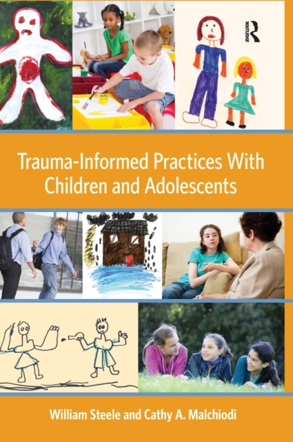 Trauma-Informed Practices With Children and Adolescents, Hardback Book