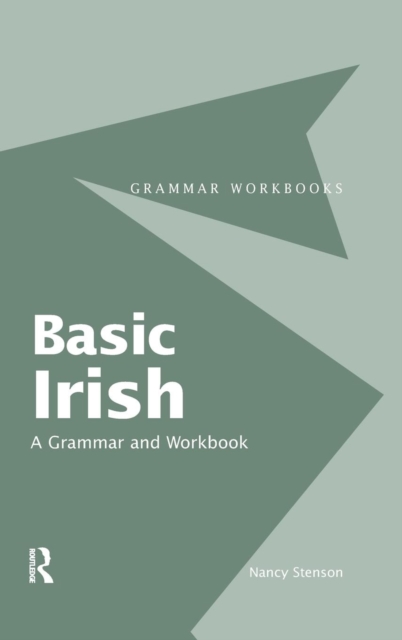 Basic Irish: A Grammar and Workbook, Hardback Book