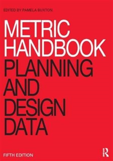 Metric Handbook : Planning and Design Data, Hardback Book