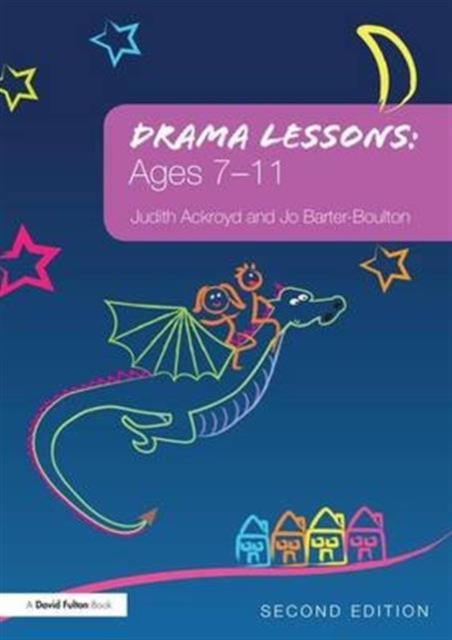 Drama Lessons: Ages 7-11, Hardback Book