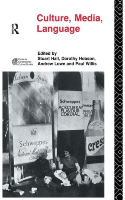 Culture, Media, Language : Working Papers in Cultural Studies, 1972-79, Hardback Book