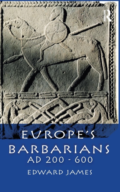 Europe's Barbarians AD 200-600, Hardback Book