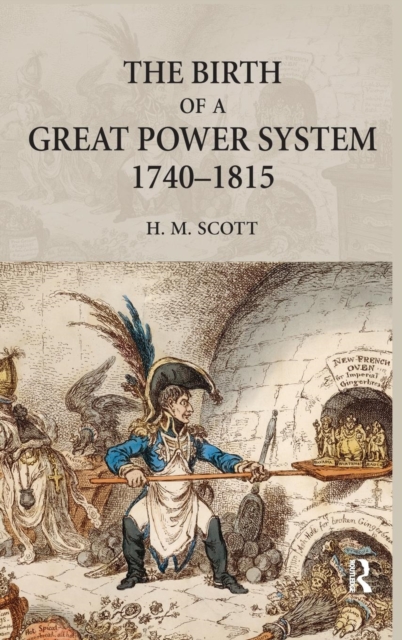 The Birth of a Great Power System, 1740-1815, Hardback Book