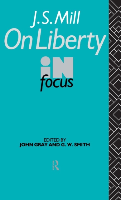 J.S. Mill's On Liberty in Focus, Hardback Book