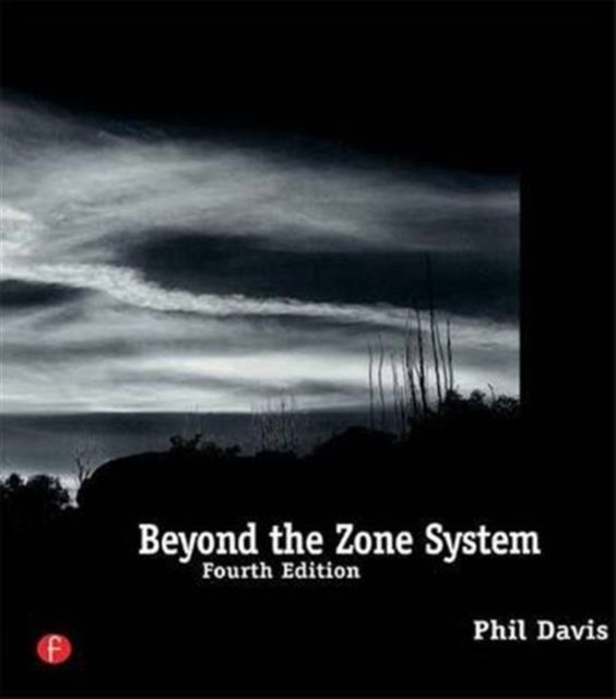 Beyond the Zone System, Hardback Book