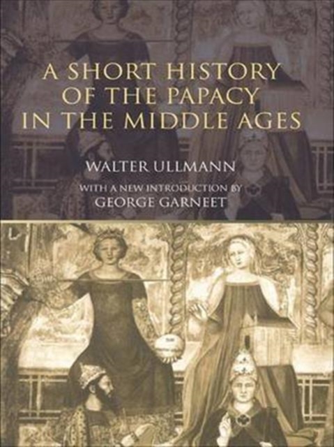 A Short History of the Papacy in the Middle Ages, Hardback Book