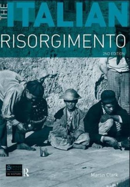 The Italian Risorgimento, Hardback Book