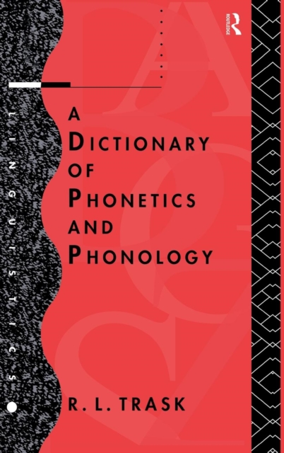 A Dictionary of Phonetics and Phonology, Hardback Book