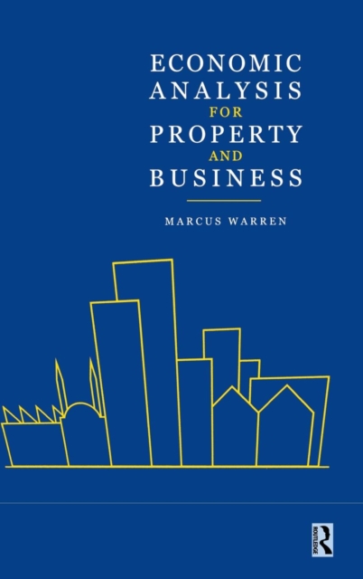 Economic Analysis for Property and Business, Hardback Book