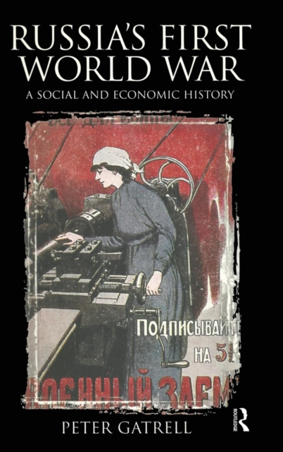 Russia's First World War : A Social and Economic History, Hardback Book