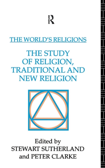 The World's Religions: The Study of Religion, Traditional and New Religion, Hardback Book