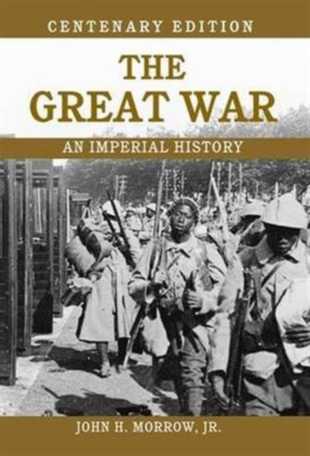 The Great War : An Imperial History, Hardback Book