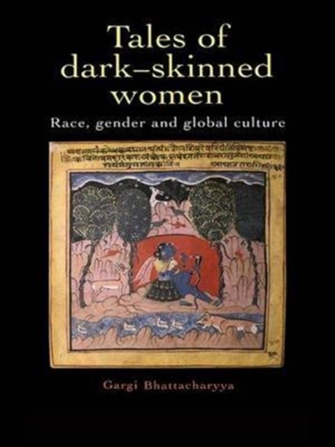 Tales Of Dark Skinned Women : Race, Gender And Global Culture, Hardback Book