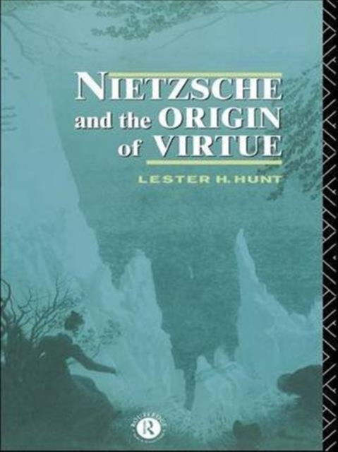 Nietzsche and the Origin of Virtue, Hardback Book
