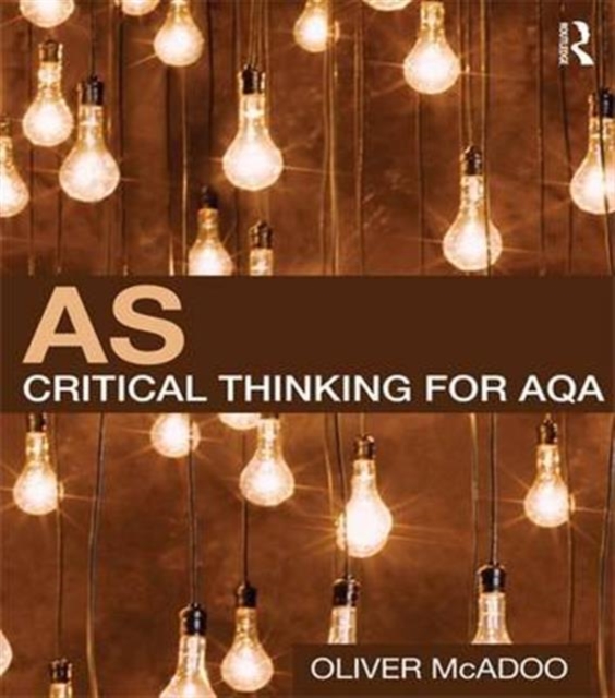 AS Critical Thinking for AQA, Hardback Book