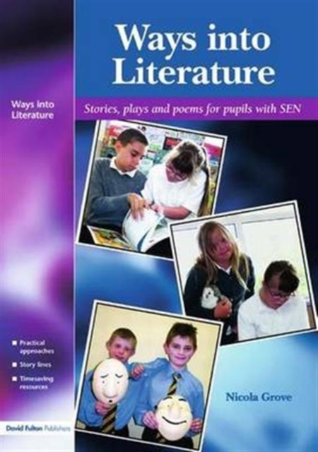 Ways into Literature : Stories, Plays and Poems for Pupils with SEN, Hardback Book
