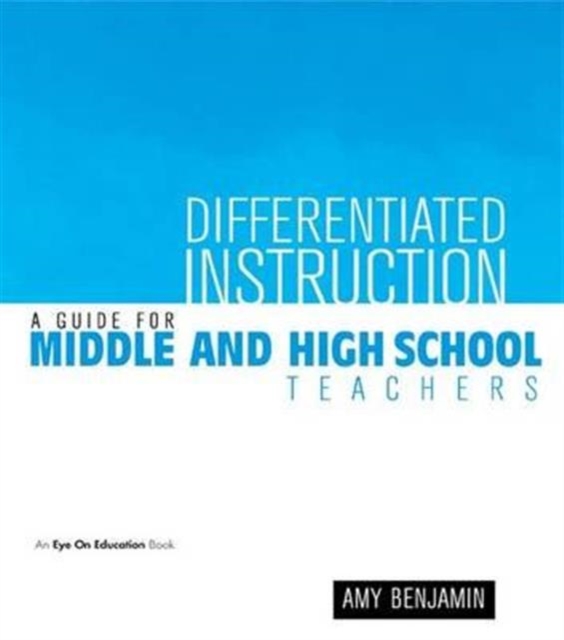 Differentiated Instruction : A Guide for Middle and High School Teachers, Hardback Book