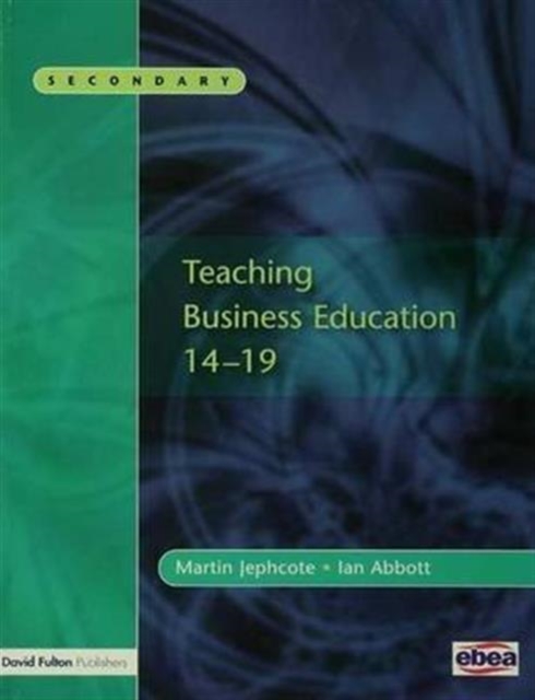Teaching Business Education 14-19, Hardback Book